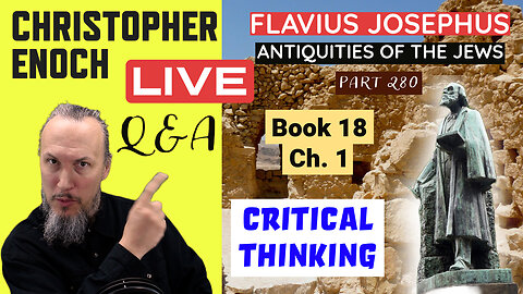 LIVE Fellowship, Josephus - Antiquities Book 18, Ch. 1 (Part 280) Q&A | Critical Thinking