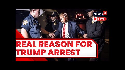 The REAL Reason Behind Donald Trump's Arrest