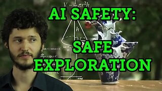 Safe Exploration: Concrete Problems in AI Safety Part 6