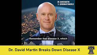 Dr. David Martin Breaks Down Disease X