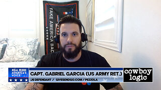 Cowboy Logic - 05/04/24: Capt. Gabriel Garcia, US ARMY Retired (J6er / Proud Boy)