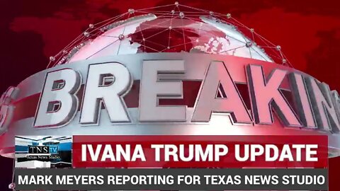 IVANA TRUMP DEATH UPDATE