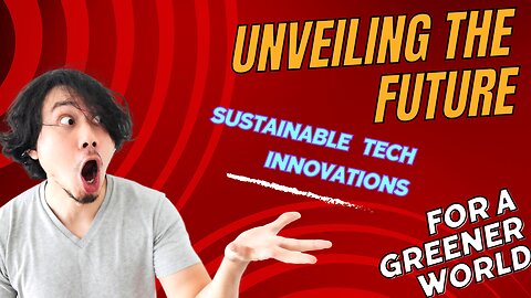 Sustainable Tech Innovations