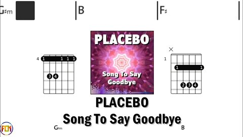 PLACEBO Song To Say Goodbye FCN GUITAR CHORDS & LYRICS