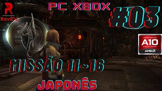 XBOX PC Final Fantasy 13 (Missão 11~16) #03