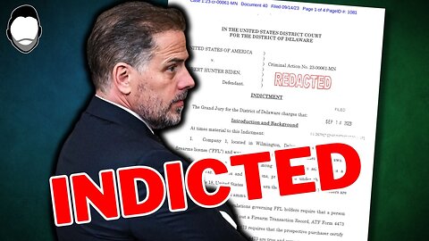 Hunter "INDICTED" by Biden's Corrupt DOJ