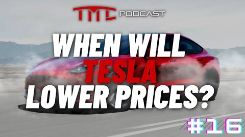 Will Tesla Continue to Increase Prices? | Tesla Motors Club Podcast #16