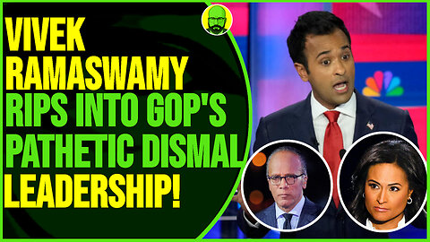 VIVEK RAMASWAMY CALLS OUT THE GOP'S DISMAL LEADERSHIP