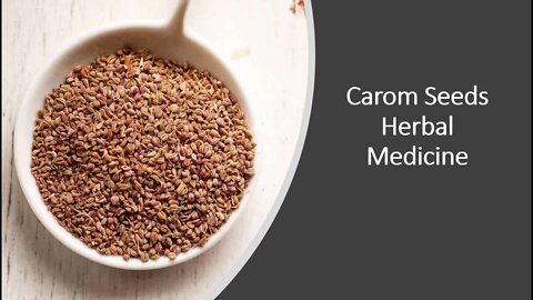 Carom Seeds - Ayurvedic Herbal Medicine Benefits
