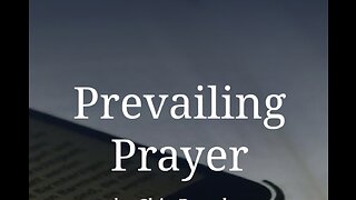 Prevailing Prayers