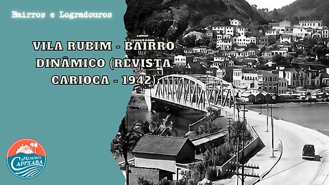 Vila Rubim - Bairro Dinâmico (Revista Carioca - 1942)