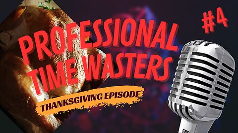 P.T.W Podcast Episode 4: Make Thanksgiving Great Again for Nostalgic Sake