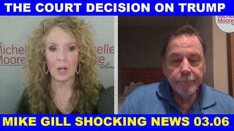 MIKE GILL SHOCKING NEWS 03.07 💥 The Court Decision on Trump