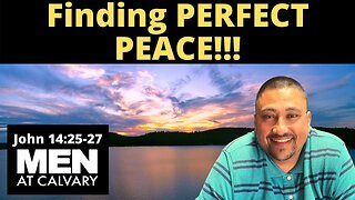 HOW to FIND GOD’S PERFECT PEACE!!!