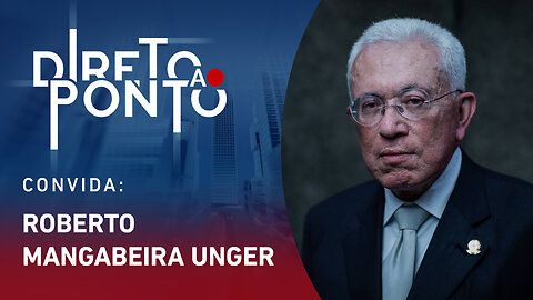 ROBERTO MANGABEIRA UNGER - DIRETO AO PONTO - 14/08/23