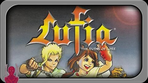 Lufia: The Ruins of Lore - The Good, the Bad, and the Ugly