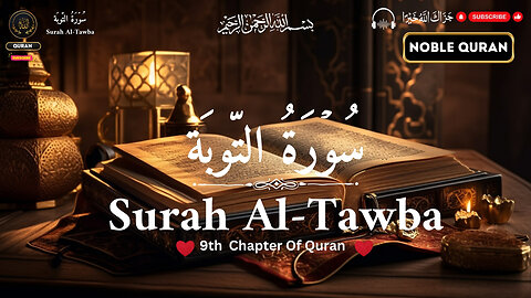 THE NOBEL QURAN CHAPTER 9 (Surah Al-Tawba) 💕💕💕