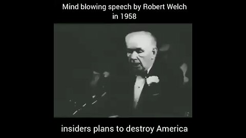Mind Blowing Speech By Robert Welch in 1958