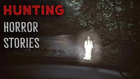 4 Scary TRUE Hunting Horror Stories