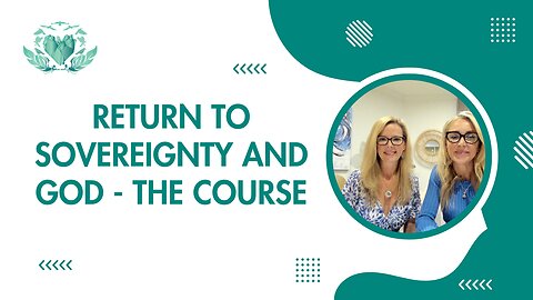 Return to Sovereignty & God – The Course