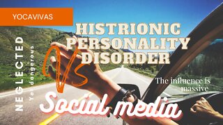 SOCIAL MEDIA VS HISTRIONIC PERSONALITY DISORDER.