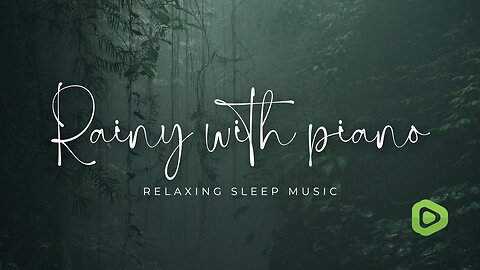 Rainy relaxation sleep music : Rain with Piano : Calm Soul