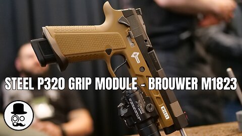 SHOT Show 2024 - Brouwer M1823 Steel P320 module