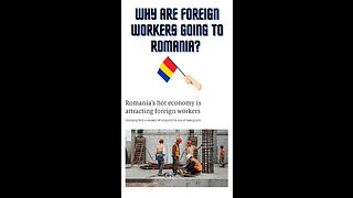 Why are foreign workers going to Romania?