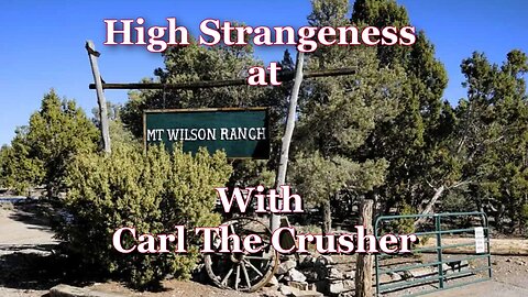 NY Patriot w/ Carl the Crusher- High Strangeness at Wilson Ranch