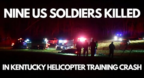 Nine US soldiers killed in Kentucky helicopter training crash