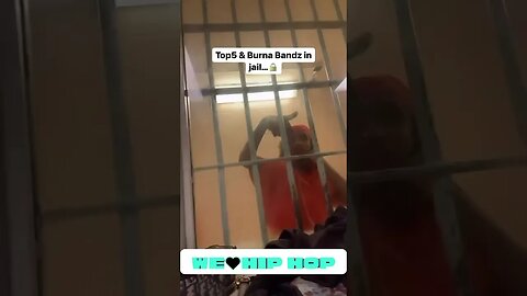 Top5 & Burna Bandz Video From Behind Bars!! 🔒