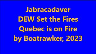 Jabracadaver DEW Set the Fires Quebec is on Fire Boatrawker 2023