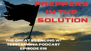 PREPPERS IN THE SOLUTION - EP 18 - YouTube Cut this for some reason? FULL LENGTH HERE.