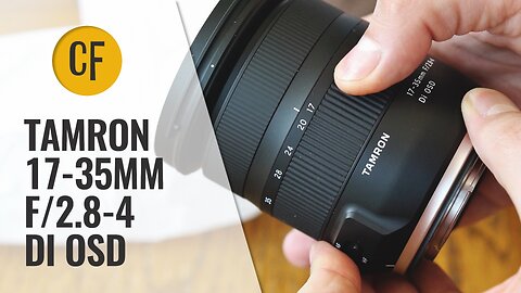 Tamron 17-35mm f/2.8-4 Di OSD lens review with samples
