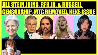 JILL STEIN JOINS, RFK JR. & RUSSELL BRAND CENSORSHIP, MTG REMOVED, KEKE PALMER CONTROVERSY