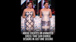 ADOBE CREATES AN ANIMATED DRESS THAT CAN CHANGE DESIGNS IN JUST ONE SECOND