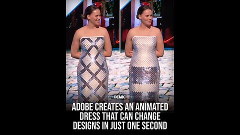 ADOBE CREATES AN ANIMATED DRESS THAT CAN CHANGE DESIGNS IN JUST ONE SECOND