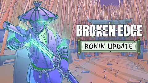 Broken Edge - Ronin Update Trailer | Meta Quest 2 + Pro