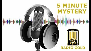 Another Five Minute Mystery from Radio Gold