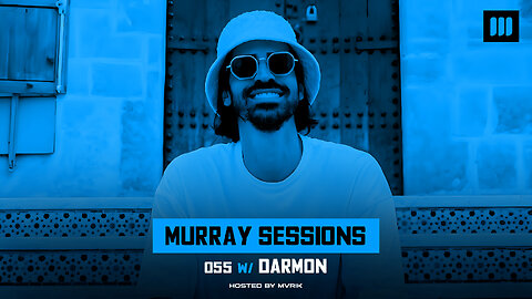 Murray Sessions 055 (w/ Darmon)