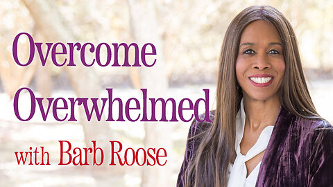 Overcome Overwhelmed - Barb Roose on LIFE Today Live