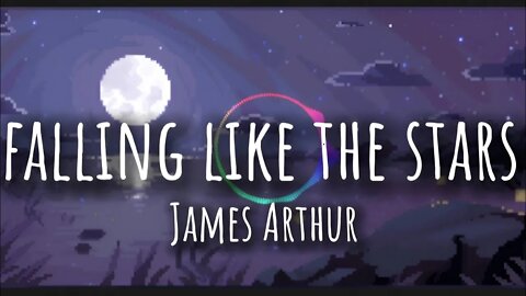 James Arthur - Falling Like The Stars 🌠 (Lyrics)