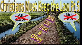 Christians must keep the Law Pt 5