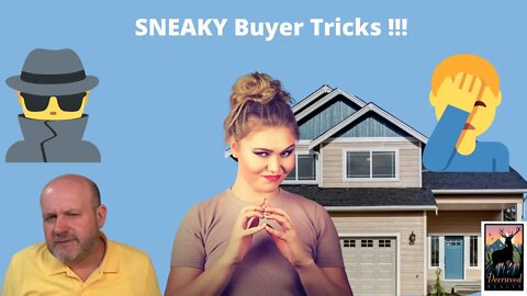 Sneaky Buyer Tricks In a HOT Real Estate Market….Deerwood Realty and Friends…Ep. 47