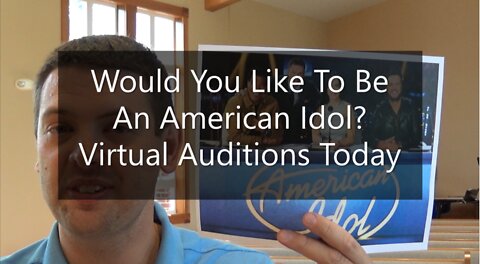 Could You Be The Next American Idol? Virtual Auditions Today!