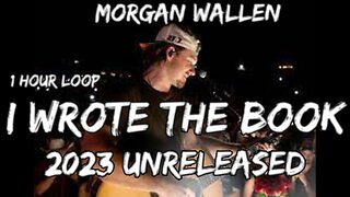 🔴 [2023] Morgan Wallen - I WROTE THE BOOK (LYRICS) UNRELEASED - 1 HOUR LOOP