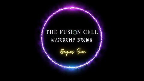 Episode 00: The Fusion Cell w/Jeremy Brown