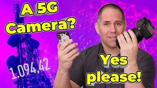 A 5G Camera? Yes Please!