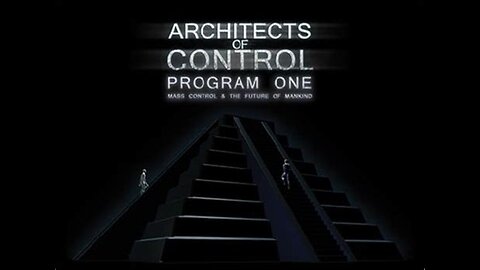 Architects of Control, Program One: Mass Control and the Future of Mankind (2008)