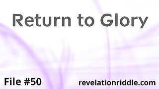 Return to Glory - ENDTIMES | RAPTURE | RESURRECTION OF DEAD